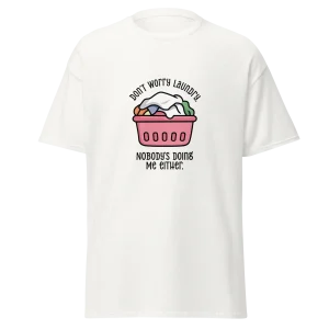 Don't worry laundry - Unisex T-Paita
