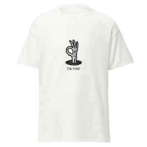 I'm fine - Unisex T-paita