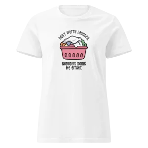 Don't worry laundry - Naisten Soft T-Paita